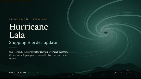 Hurricane Lala: our Honolulu office has no power — what it means for your order