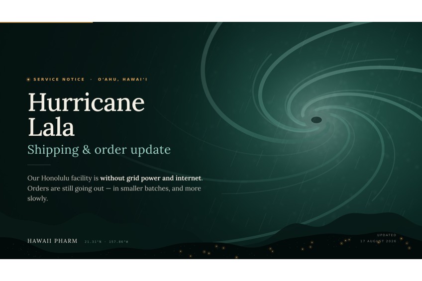 Hurricane Lala: our Honolulu office has no power — what it means for your order
